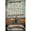 Nueces Justice: Life, Love, and Law on the Strip (A Western Adventure Series)