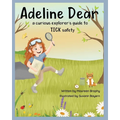 Adeline Dear: The Curious Explorer's Guide to Tick Safety