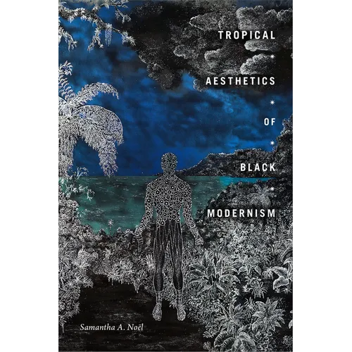 Tropical Aesthetics of Black Modernism