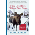If You Lived Here, I'd Know Your Name: News from Small-Town Alaska