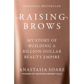 Raising Brows: My Story of Building a Billion-Dollar Beauty Empire
