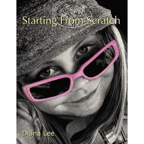 Starting From Scratch: A plethora of information for creating scratchboard art in black & white and color