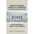Greco-Roman Gods and Heroes at the Doors of the San Francisco Asian Art Museum