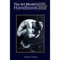 The Art Model's Handbook: The Naked Truth about Posing for Art Classes and Fine Artists
