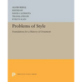 Problems of Style: Foundations for a History of Ornament