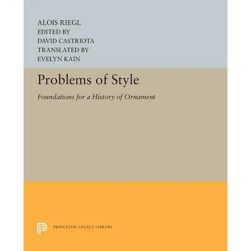 Problems of Style: Foundations for a History of Ornament
