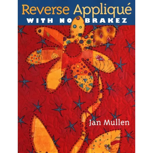 Reverse Appliqué with No Brakez