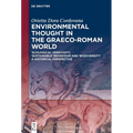 Environmental Thought in the Graeco-Roman World: 'Ecological' Sensitivity, 'Sustainable' Behaviour and 'Biodiversity'. a Historical Perspective