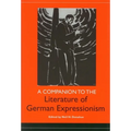 A Companion to the Literature of German Expressionism