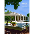 Modernist Icons: Midcentury Houses and Interiors