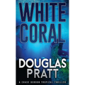 White Coral: A Chase Gordon Tropical Thriller