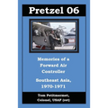 Pretzel 06: Memories of a Forward Air Controller