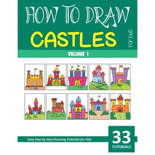 How to Draw Castles for Kids - Volume 1