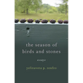 The Season of Birds and Stones: Essays
