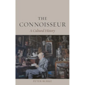 The Connoisseur: A Cultural History