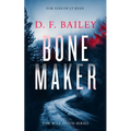 Bone Maker: A Will Finch Mystery Thriller