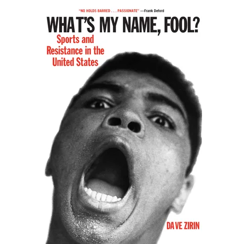 What's My Name, Fool?: Sports and Resistance in the United States