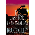 The Case for Colonialism