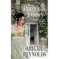 Mr. Darcy's Journey: A Pride & Prejudice Variation