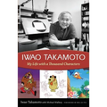 Iwao Takamoto: My Life with a Thousand Characters
