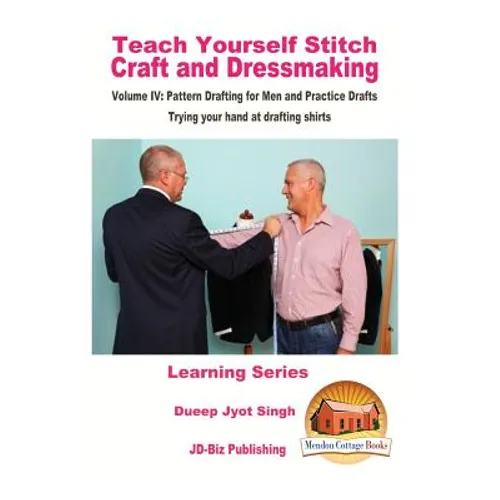 Teach Yourself Stitch Craft and Dressmaking Volume IV: Pattern Drafting for Men and Practice Drafts - Trying your hand at drafting shirts