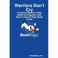 Warriors Don't Cry: A Searing Memoir of the Battle to Integrate Little Rock's Central High Study Guide