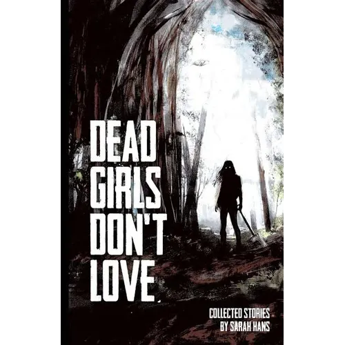 Dead Girls Don't Love