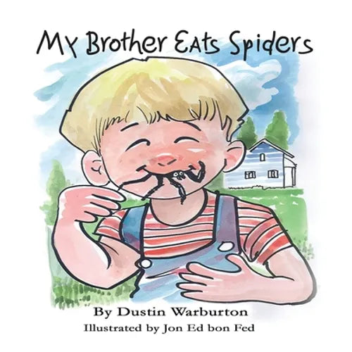 My Brother Eats Spiders