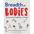 Breadth of Bodies: Discussing Disability in Dance