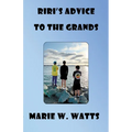 RiRi's Advice To The Grands