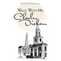Walk with Me Charles Dickens