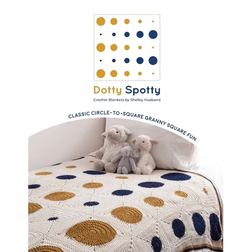 Dotty Spotty Crochet Blankets: Classic Circle-to-Square Granny Square Fun