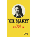 Oh, Mary!