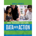 How Teachers Can Turn Data into Action
