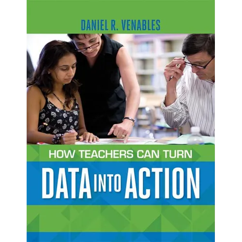 How Teachers Can Turn Data into Action