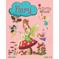 Fairy Activity Book For Kids Ages 4-8: Cute Fairy Activity Book With Mazes, Coloring Pages, Dot To Dot, Trace The Image, Sudoku And More