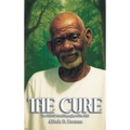 The Cure: The Official Autobiography of Dr. Sebi