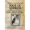 Here's Lookin' Up Your Ol' Address: A Toast Embracing Heritage Through Hardships and Honor