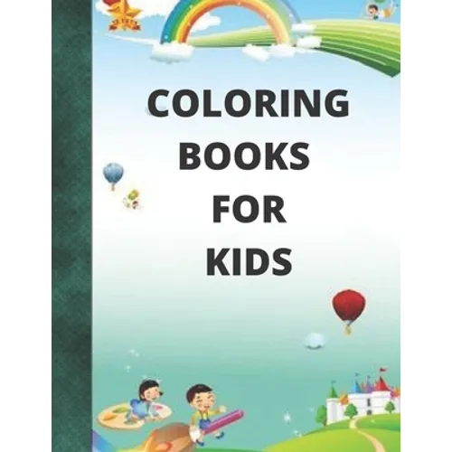 coloring books for kids: For Girls & Boys Aged 4-12: Cool Coloring Pages