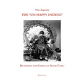 The "Un-Happy Ending" Re-Viewing the Cinema of Frank Capra