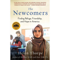 The Newcomers: Finding Refuge, Friendship, and Hope in America