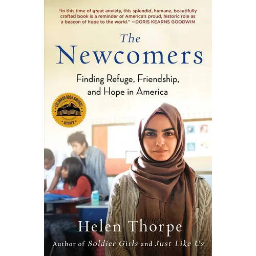 The Newcomers: Finding Refuge, Friendship, and Hope in America