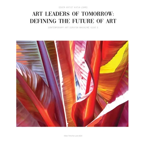 Art Leaders of Tomorrow: Defining the Future of Art