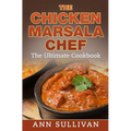 Chicken Marsala Chef: The Ultimate Cookbook