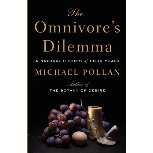 The Omnivores Dilemma