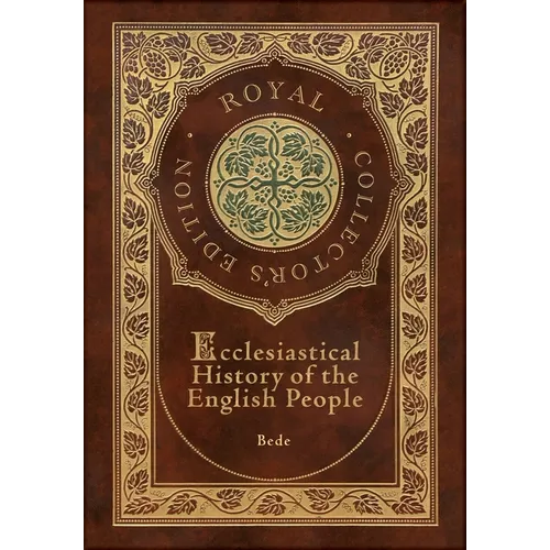 Ecclesiastical History of the English People (Royal Collector's Edition) (Case Laminate Hardcover with Jacket)