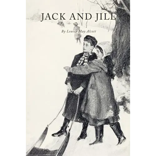 Jack and Jill: With Illustrations