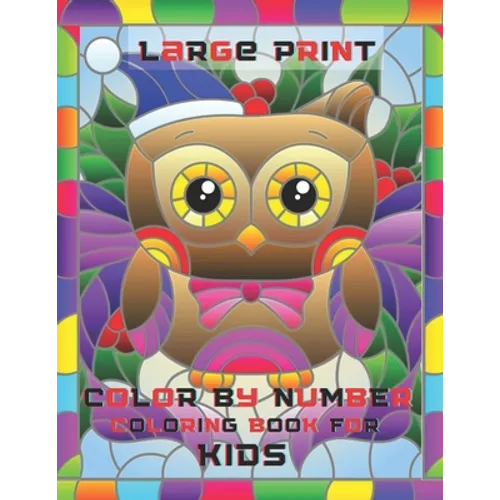 Large Print Color By Number Coloring Book For Kids: easy relaxing Color By Number Books For Kids(100 Coloring Book page)