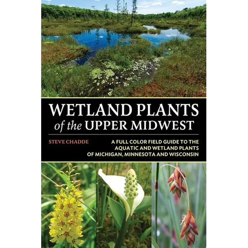 Wetland Plants of the Upper Midwest