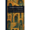 Stained Glass Work